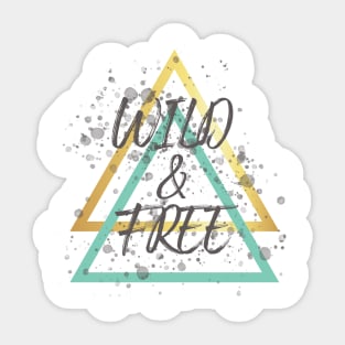 WILD & FREE Sticker